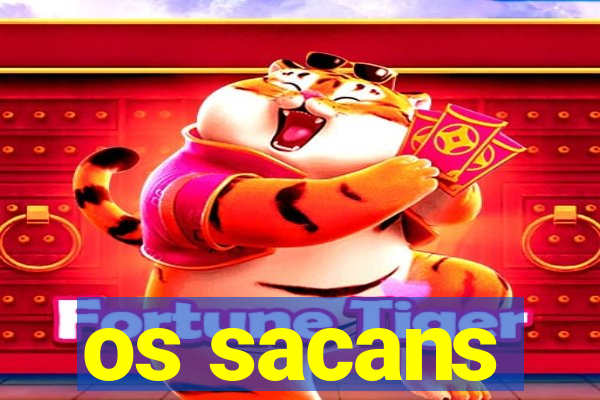 os sacans